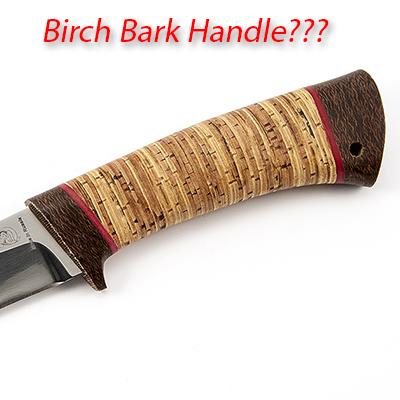 Birchbark for the knife handle - pros and cons.